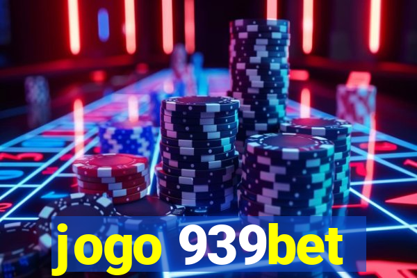 jogo 939bet